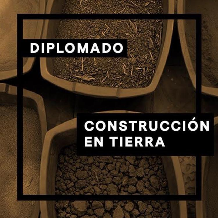 Diplomado en construcción en tierra: Tradición e innovación