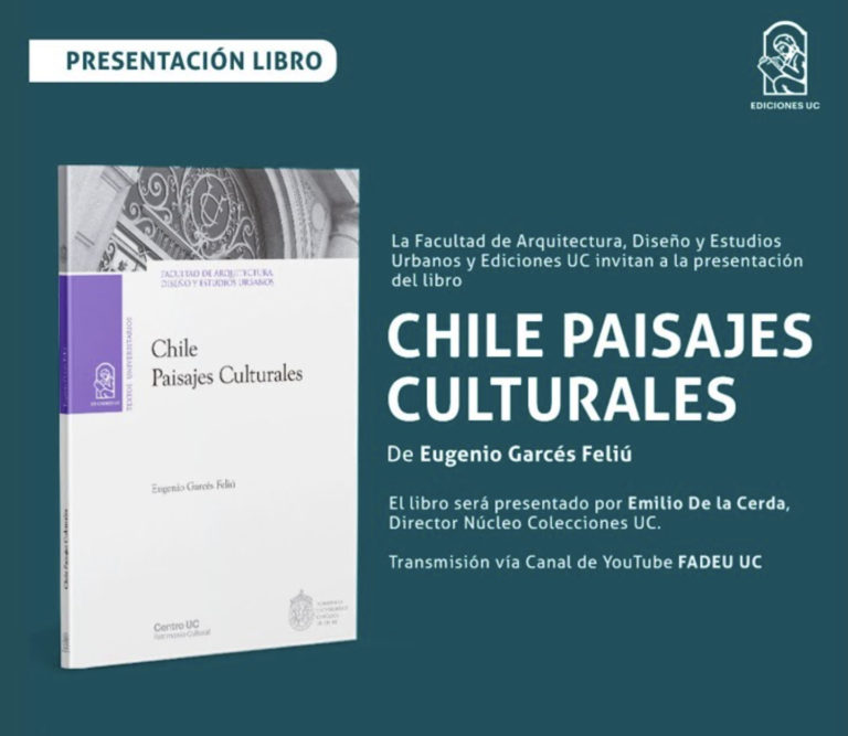 “Chile paisajes culturales”, lanzamiento libro de Eugenio Garcés