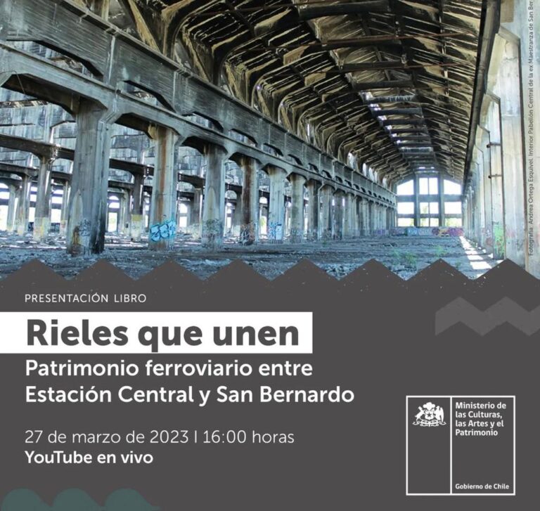 Presentación del libro “Rieles que unen. Patrimonio ferroviario entre Estación Central y San Bernardo”